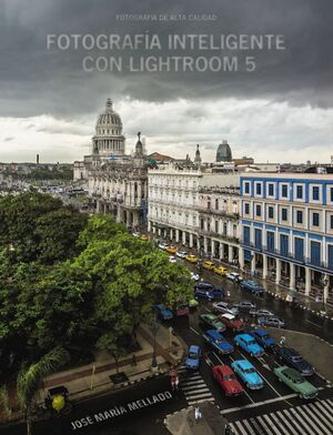 FOTOGRAFÍA INTELIGENTE CON LIGHTROOM 5