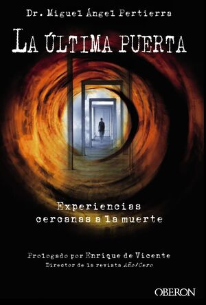 LA ÚLTIMA PUERTA. EXPERIENCIAS CERCANAS A LA MUERTE