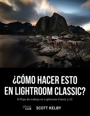 COMO HACER ESTO EN LIGHTROOM CLASSIC?