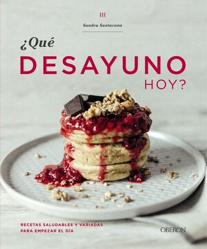 ¿QUÉ DESAYUNO HOY?