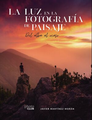 LA LUZ EN LA FOTOGRAFÍA DE PAISAJE