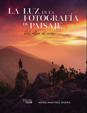 LA LUZ EN LA FOTOGRAFÍA DE PAISAJE