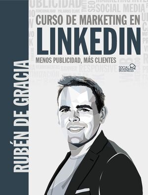 CURSO DE MARKETING EN LINKEDIN. MENOS PUBLICIDAD, MÁS CLIENTES