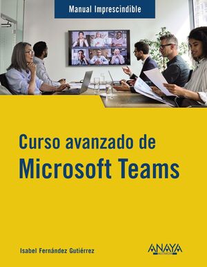 CURSO AVANZADO DE MICROSOFT TEAMS