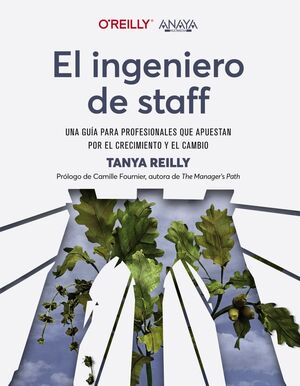 EL INGENIERO DE STAFF. UNA GUÍA PARA PROFESIONALES QUE APUESTAN POR EL CRECIMIEN