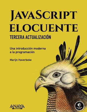 JAVASCRIPT ELOCUENTE. UNA INTRODUCCIÓN MODERNA A LA PROGRAMACIÓN