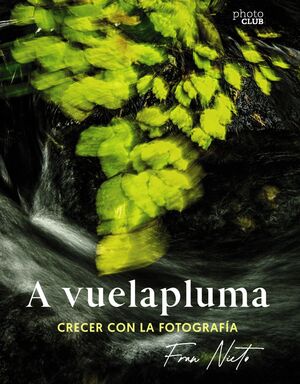 A VUELAPLUMA. CRECER CON LA FOTOGRAFÍA