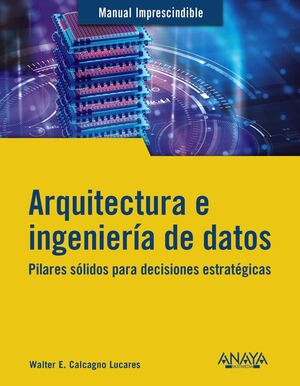 ARQUITECTURA E INGENIERÍA DE DATOS