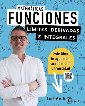 FUNCIONES. LÍMITES, DERIVADAS E INTEGRALES