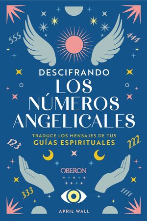 DESCIFRANDO LOS NÚMEROS ANGELICALES