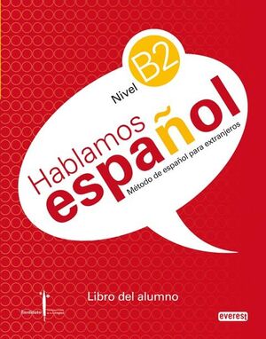 HABLAMOS ESPAÑOL MÉTODO DE ESPAÑOL, NIVEL B2