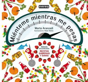 MIÉNTEME MIENTRAS ME PESAS