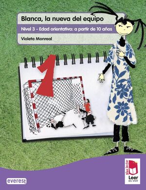 PLAN LECTOR LEER ES VIVIR. BLANCA, LA NUEVA DEL EQUIPO. CUADERNO DE LECTURA COMP