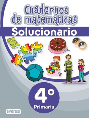 CUADERNOS DE MATEMÁTICAS. 4º PRIMARIA. SOLUCIONARIO