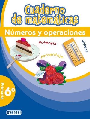 CUADERNO DE MATEMÁTICAS. 6º PRIMARIA. NÚMEROS Y OPERACIONES