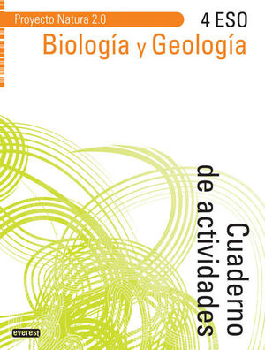BIOLOGÍA Y GEOLOGÍA 4º ESO. CUADERNO DE ACTIVIDADES. PROYECTO NATURA 2.0