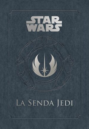 STAR WARS: LA SENDA JEDI