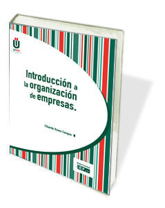 INTRODUCCIÓN A LA ORGANIZACIÓN DE EMPRESAS