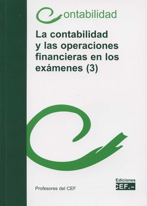 CONTABILIDAD Y LAS OPERACIONES FINANCIERAS EN LOS ÉXAMENES (3), LA