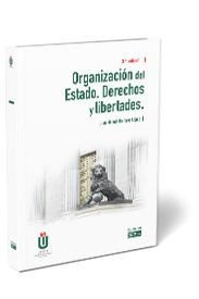 ORGANIZACION DEL ESTADO. DERECHOS Y LIBERTADES 2021