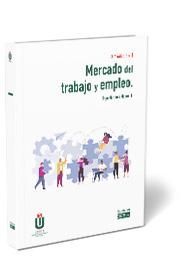 MERCADO DEL TRABAJO Y EMPLEO (3ª EDICIÓN)