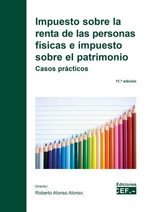 IMPUESTO SOBRE LA RENTA DE LAS PERSONAS FÍSICAS E IMPUESTO SOBRE EL PATRIMONIO (