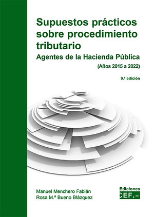 SUPUESTOS PRÁCTICOS SOBRE PROCEDIMIENTO TRIBUTARIO. AGENTES DE LA HACIENDA PÚBLI