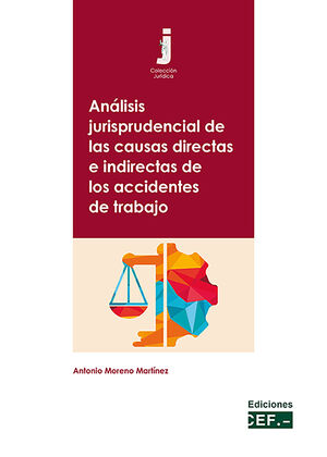 ANÁLISIS JURISPRUDENCIAL DE LAS CAUSAS DIRECTAS E INDIRECTAS DE LOS ACCIDENTES D