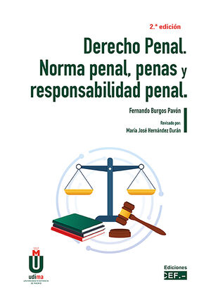 DERECHO PENAL. NORMA PENAL, PENAS Y RESPONSABILIDAD PENAL