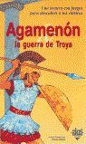 AGAMENÓN Y LA GUERRA DE TROYA