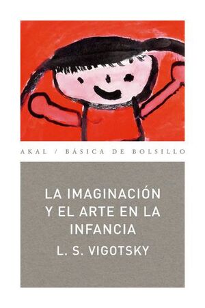 LA IMAGINACIÓN Y EL ARTE EN LA INFANCIA:ENSAYO PSICOLÓGICO