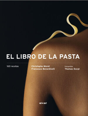 EL LIBRO DE LA PASTA. 160 RECETAS
