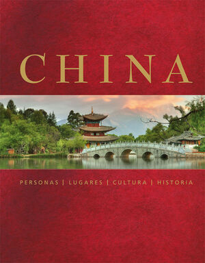 CHINA. PERSONAS, LUGARES, CULTURA, HISTORIA
