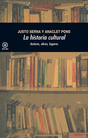 LA HISTORIA CULTURAL : AUTORES, OBRAS, LUGARES