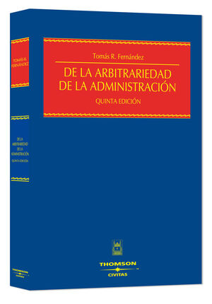 DE LA ARBITRARIEDAD DE LA ADMINISTRACIÓN