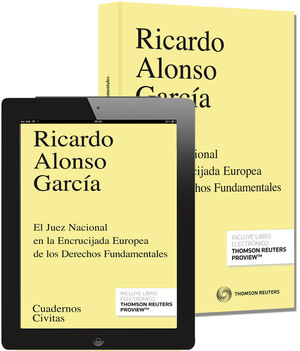 EL JUEZ NACIONAL EN LA ENCRUCIJADA EUROPEA DE LOS DERECHOS FUNDAMENTALES (PAPEL