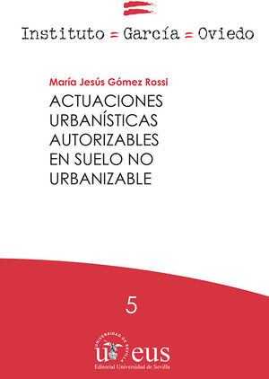 ACTUACIONES URBANÍSTICAS AUTORIZABLES EN SUELO NO URBANIZABLE