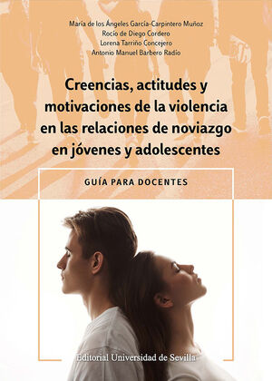 CREENCIAS, ACTITUDES Y MOTIVACIONES DE LA VIOLENCIA EN LAS RELACIONES DE NOVIAZG