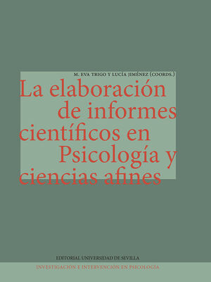 LA ELABORACIÓN DE INFORMES CIENTÍFICOS EN PSICOLOGÍA Y CIENCIAS AFINES