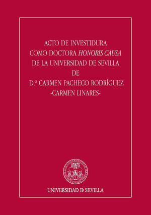 ACTO DE INVESTIDURA COMO DOCTOR HONORIS CAUSA DE LA UNIVERSIDAD DE SEVILLA DE D.