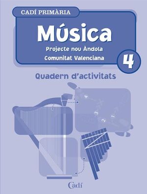 MÚSICA 4º PRIMÀRIA. QUADERN D'ACTIVITATS. PROJECTE NOU ÁNDOLA. COMUNITAT VALENCI