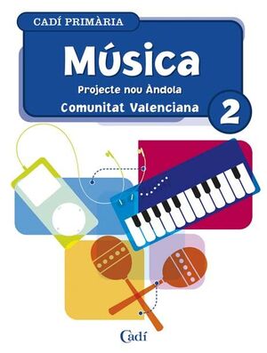 MÚSICA 2º PRIMÀRIA. PROJECTE NOU ÁNDOLA. COMUNITAT VALENCIANA
