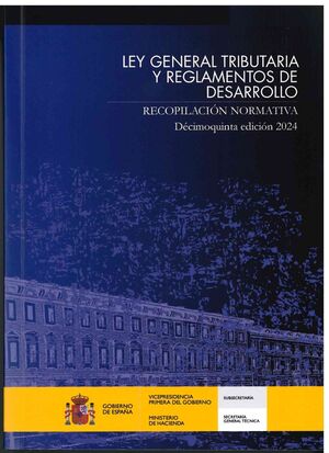 LEY GENERAL TRIBUTARIA Y REGLAMENTOS DE DESARROLLO 2024