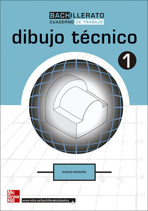 CUTX DIBUJO T^CNICO. 1.? BACHILLERATO. CUADERNO DE TRABAJO