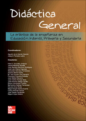 DIDÁCTICA GENERAL : LA PRÁCTICA DE LA ENSEÑANZA EN EDUCACIÓN INFANTIL, PRIMARIA Y SECUNDARIA