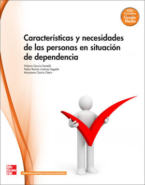 CARACTERISTICAS Y NECESIDADES DE LAS PERSONAS EN SITUACION DE DEPENDENCI A