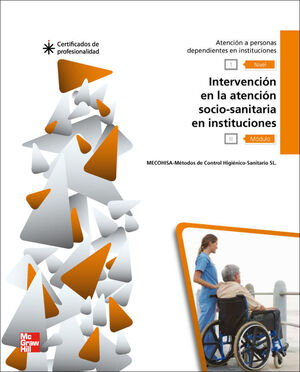 CERT - INTERVENCION EN LA ATENCION SOCIOSANITARIA EN INSTITUCIONES.LIBRO CERTIFI