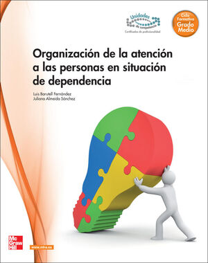 ORGANIZACI}N DE LA ATENCION A LAS PERSONAS EN SITUACI}N DE DEPENDENCIA G M