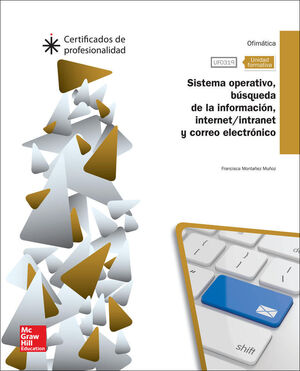 CERT - UFO319: SISTEMA OPERATIVO, BUSQUEDA DE LA INFORMACION, INTERNT/IN TRANET