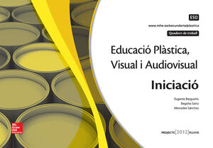 EDUCACIO PLASTICA, VISUAL I AUDIOVISUAL. INITCIACIO. QAUDERN.